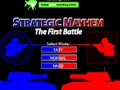 Strategic Mayhem The First Battle