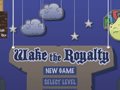 Wake The Royalty