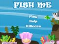 Fish Me