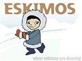 The Eskimo dance